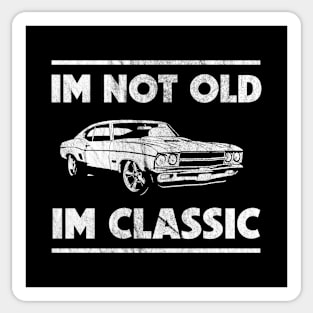 I'm Not Old I'm Classic Funny Car Graphic Sticker